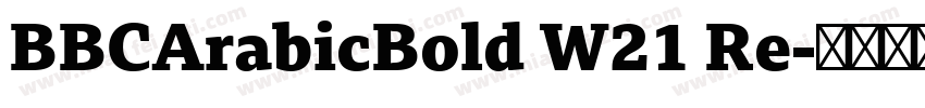 BBCArabicBold W21 Re字体转换